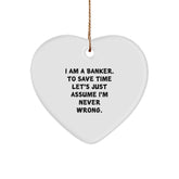 Funny Banker Gifts, Heart Ornament with Quote, Gifts from Coworkers, Christmas Unique Gifts for Bankers - Image 1